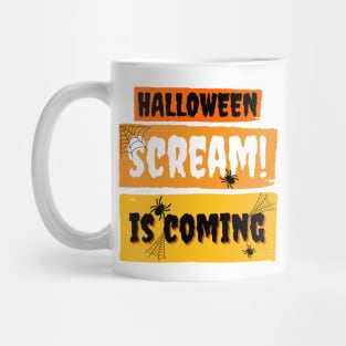 Halloween Scream is Coming Mug